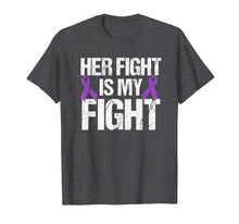 Load image into Gallery viewer, Her Fight Is My Fight T-Shirt Purple Ribbon Awareness Shirt