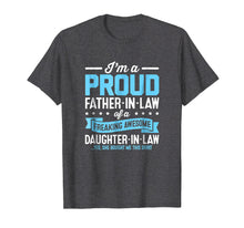 Load image into Gallery viewer, Proud Fathers Day Gifts From Daughter In Law Shirt