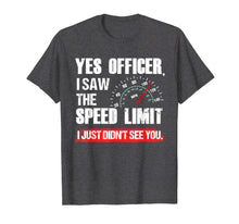 Load image into Gallery viewer, Funny Yes Officer Speeding Race Enthusiast T-Shirt