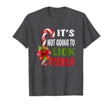 Load image into Gallery viewer, It's Not Going To Lick Itself Christmas Candy Cane T Shirt