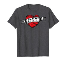 Load image into Gallery viewer, Hand-Drawn Mom Heart Tattoo T-Shirt Mother's Day Tee