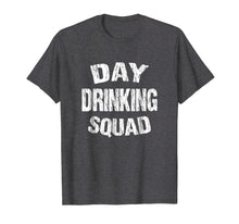 Load image into Gallery viewer, Day Drinking Squad T Shirt | Support Day Drinking Tee