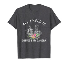 Load image into Gallery viewer, Photography Shirt All I Need is Coffee and My Camera T-Shirt