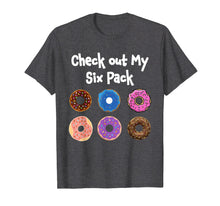 Load image into Gallery viewer, Check Out My Six Pack Donuts T-shirt