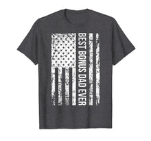Load image into Gallery viewer, Mens Step Dad Shirt Gift: Best Bonus Dad Ever Flag For Stepdad