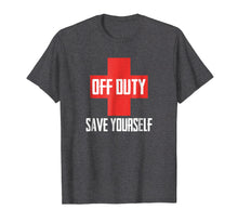 Load image into Gallery viewer, Off Duty Save Yourself Funny Lifeguard Worker T-shirt
