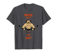 Load image into Gallery viewer, Never Skip Leg Day! Pug Dog Puppy Lover Gym T-Shirt
