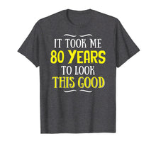 Load image into Gallery viewer, 80 Years Old Birthday T-Shirt - Happy 80th Birthday!