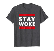 Load image into Gallery viewer, Hashtag Stay Woke Protest Tee Shirt