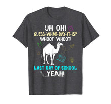 Load image into Gallery viewer, Funny Camel-Guess What Day It Is-Last Day Of School T Shirt