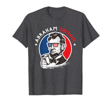 Load image into Gallery viewer, Abraham Drinkin 4th Of July Patriotic Funny T-Shirt
