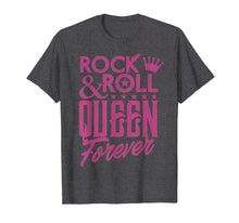 Load image into Gallery viewer, Rock N Roll Queen Forever Rock Band Music Gift T-Shirt