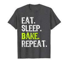 Load image into Gallery viewer, Eat Sleep Bake Repeat Baking Gift T-Shirt