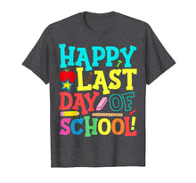 Load image into Gallery viewer, Happy Last Day Of School Teacher Boys Girls Kids Shirt Gift