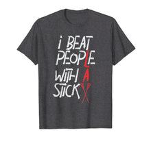 Load image into Gallery viewer, Lax I Beat People With A Stick Lacrosse Player Funny T-Shirt