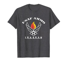 Load image into Gallery viewer, USAF AMMO IYAAYAS T SHIRT