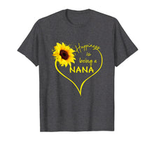 Load image into Gallery viewer, Happiness Is Being A Nana Grandma Sunflower Heart T Shirt