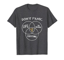 Load image into Gallery viewer, 42 Answer to Life Universe and Everything T-Shirt Dont Panic