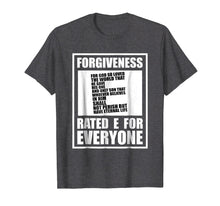 Load image into Gallery viewer, Christian Religious TShirt Forgiveness Rated E For Everyone