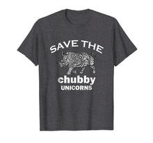 Load image into Gallery viewer, Save the Chubby Unicorn Funny Fat Unicorn TeeShirt