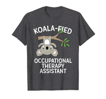 Load image into Gallery viewer, Cute Koala Occupational Therapy Assistant T-Shirt OT OTA