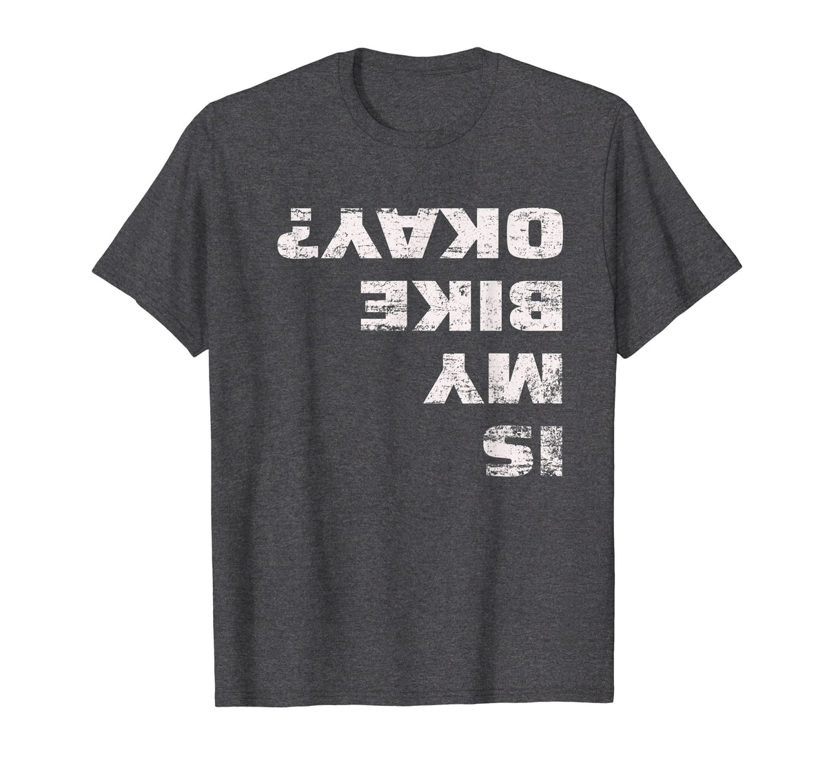 Is My Bike Okay T Shirt Mountain Bike Cycling Gift New Zealand is-my-bike-okay-t-shirt-mountain-bike-cycling-gift-new-zealand