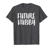Load image into Gallery viewer, Mens Future Hubby T-Shirt Married Man Wedding Gift