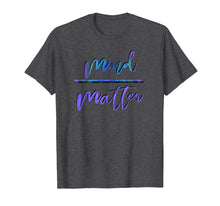 Load image into Gallery viewer, Mind Over Matter Inspring Gym T-Shirt