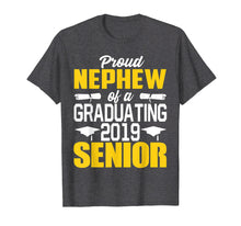 Load image into Gallery viewer, Proud Nephew of 2019 Senior Graduation Shirt