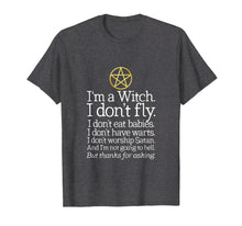 Load image into Gallery viewer, I'm A Witch I Don't Fly T-Shirt Wicca Wiccan Pagan Shirt
