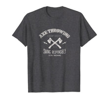 Load image into Gallery viewer, axe throwing tee, swing responsibly