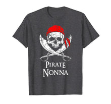 Load image into Gallery viewer, Pirate Nonna Grandmother Family Jolly Roger Skull T-Shirt