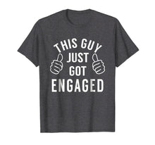 Load image into Gallery viewer, Funny Just Engaged Shirt for Engagement Gift