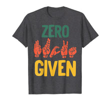Load image into Gallery viewer, Retro Zero Fucks Given ASL Vulgar Sign Language Graphic Tee