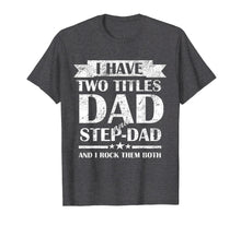 Load image into Gallery viewer, Mens Best Dad and Stepdad Shirt Cute Fathers Day Gift from Wife