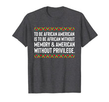 Load image into Gallery viewer, African American Quote T-Shirt Equality College Racism Love