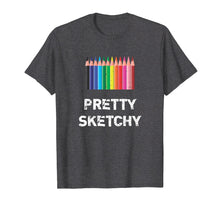 Load image into Gallery viewer, Pretty Sketchy Distressed Artist T-Shirt
