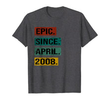 Load image into Gallery viewer, Epic since april 2008 11 Years Retro Vintage Gift shirt