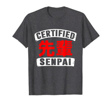 Load image into Gallery viewer, Certified Senpai Funny Anime Lover Shirt