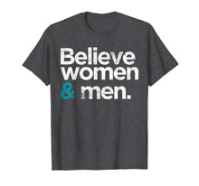 Load image into Gallery viewer, Believe Women and Men Sexual Assault Awareness T-Shirt