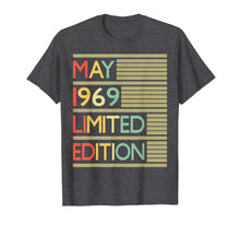 Load image into Gallery viewer, 50th Birthday Gift May 1969 T-Shirt- 50 Years Old Shirt