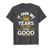 Load image into Gallery viewer, 100th Birthday shirt Took Me 100 Years Old Birthday Gift Tee