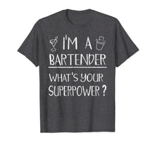 Load image into Gallery viewer, Bartender Superpower T Shirt Funny Cocktail Bar Gift