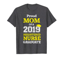 Load image into Gallery viewer, 2019 Graduation Tshirts Mom Registered Nurse Graduate