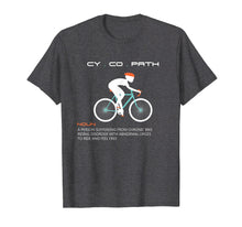 Load image into Gallery viewer, Cycopath tshirt funny bicycle cyclist humor tee MTB Biker