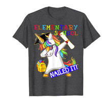 Load image into Gallery viewer, Dabbing Unicorn Elementary School Nailed It Graduation Tshir
