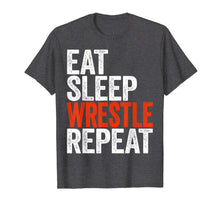 Load image into Gallery viewer, Eat Sleep Wrestle Repeat T-Shirt Wrestling Gift Shirt
