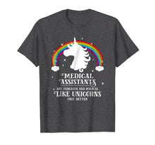 Load image into Gallery viewer, Medical Assistants Magical Like Unicorns Funny Tshirt Gift