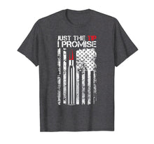 Load image into Gallery viewer, Just The Tip I Promise T-Shirt Veteran US Flag