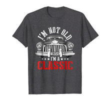 Load image into Gallery viewer, I'm Not Old I'm A Classic T-Shirt - 1954 65th Birthday Gift